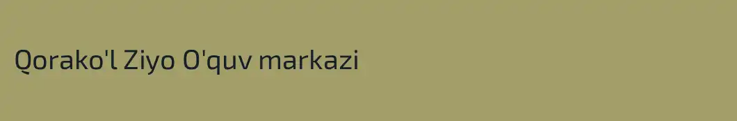 Qorako'l Ziyo O'quv markazi